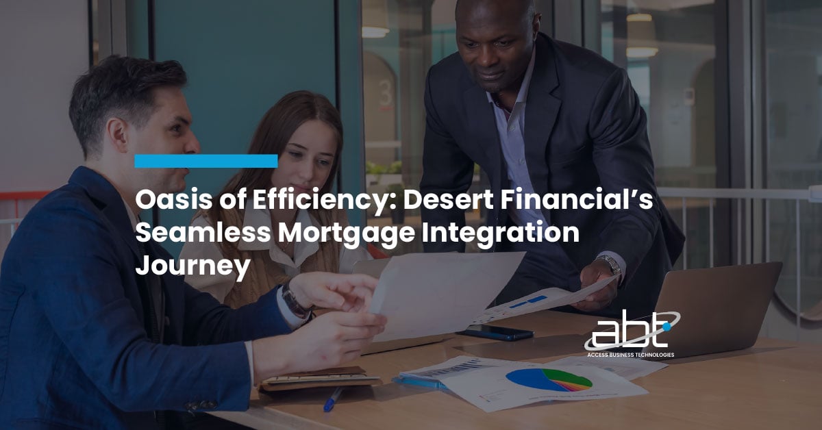 Oasis of Efficiency: Desert Financial’s Seamless Mortgage Integration Journey