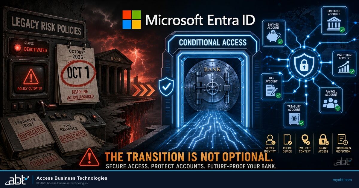 Microsoft Entra ID legacy risk policies deactivated with an October 1 2026 deadline, replaced by Conditional Access protecting bank accounts