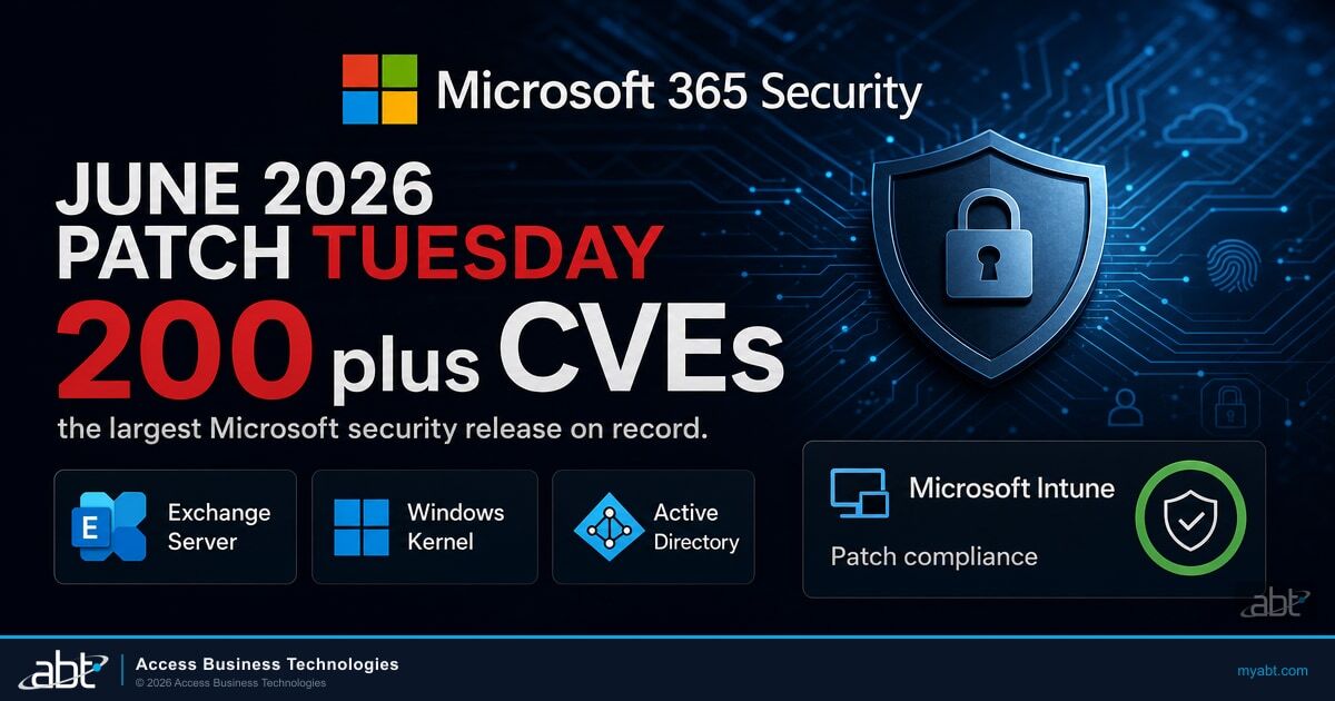 June 2026 Patch Tuesday: Microsoft 365 Security, 200 plus CVEs, Exchange Server, Windows Kernel, Active Directory, Microsoft Intune