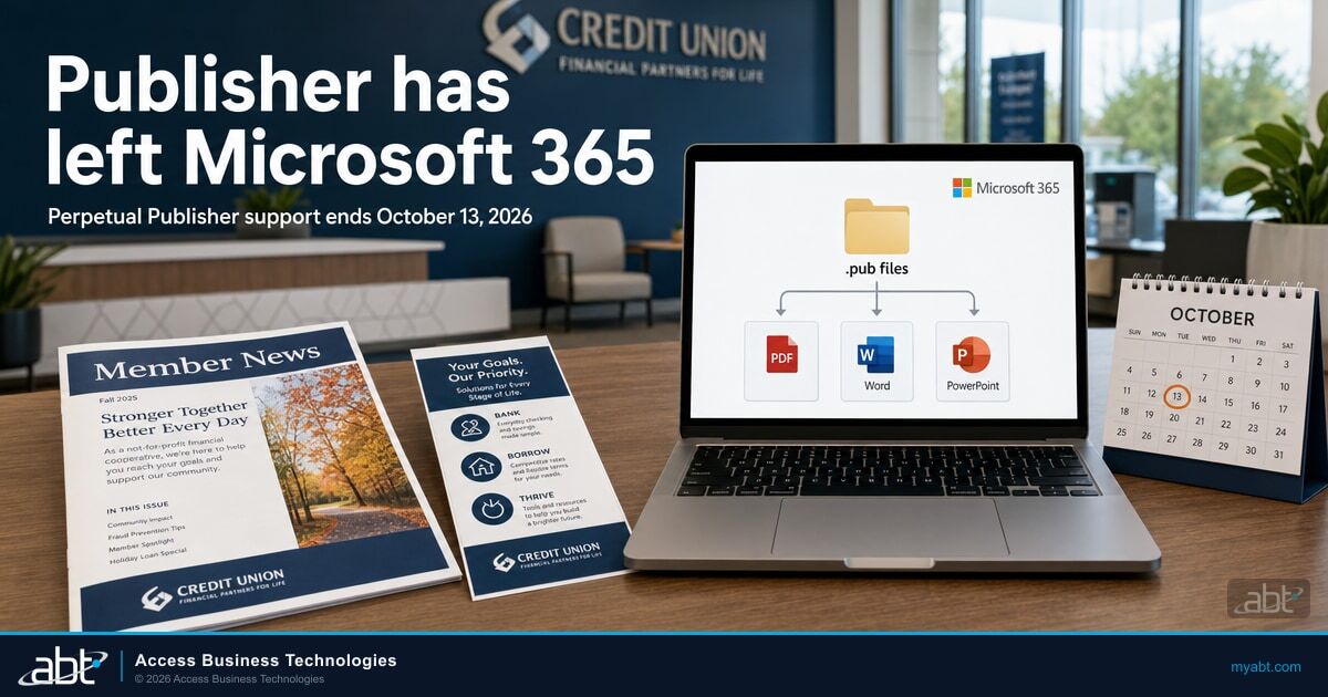 Headline reading Publisher has left Microsoft 365, perpetual Publisher support ends October 13, 2026, above a credit union marketing desk with a printed member newsletter and a branch flyer beside a laptop showing a folder of .pub files moving to PDF, Word, and PowerPoint, the Microsoft 365 logo, and a desk calendar with October 13 circled