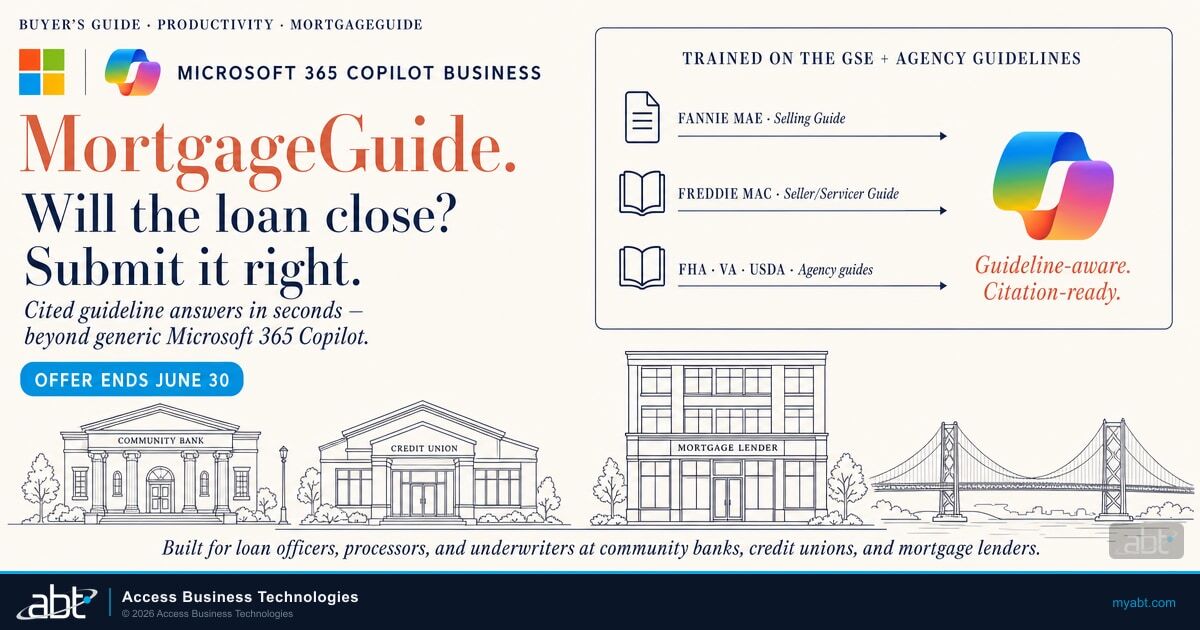 MortgageGuide, ABT's mortgage-trained Copilot agent built on Microsoft Azure AI Foundry. Currently in beta, available exclusively to ABT customers. Trained on Fannie Mae Selling Guide, Freddie Mac Seller-Servicer Guide, and FHA, VA, USDA agency guides. With offer ending June 30.