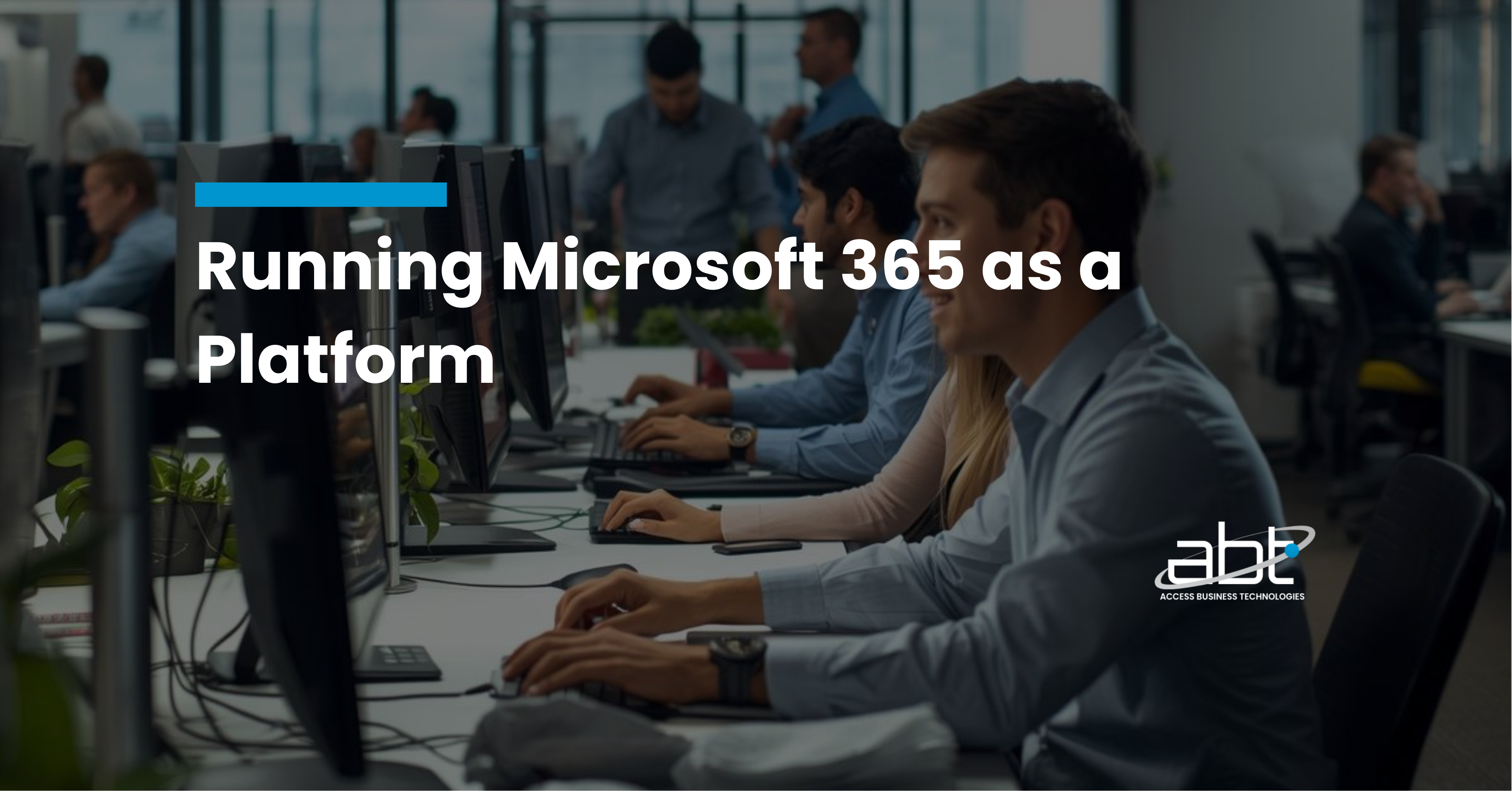 From Licenses to Leverage: Running Microsoft 365 as a Platform