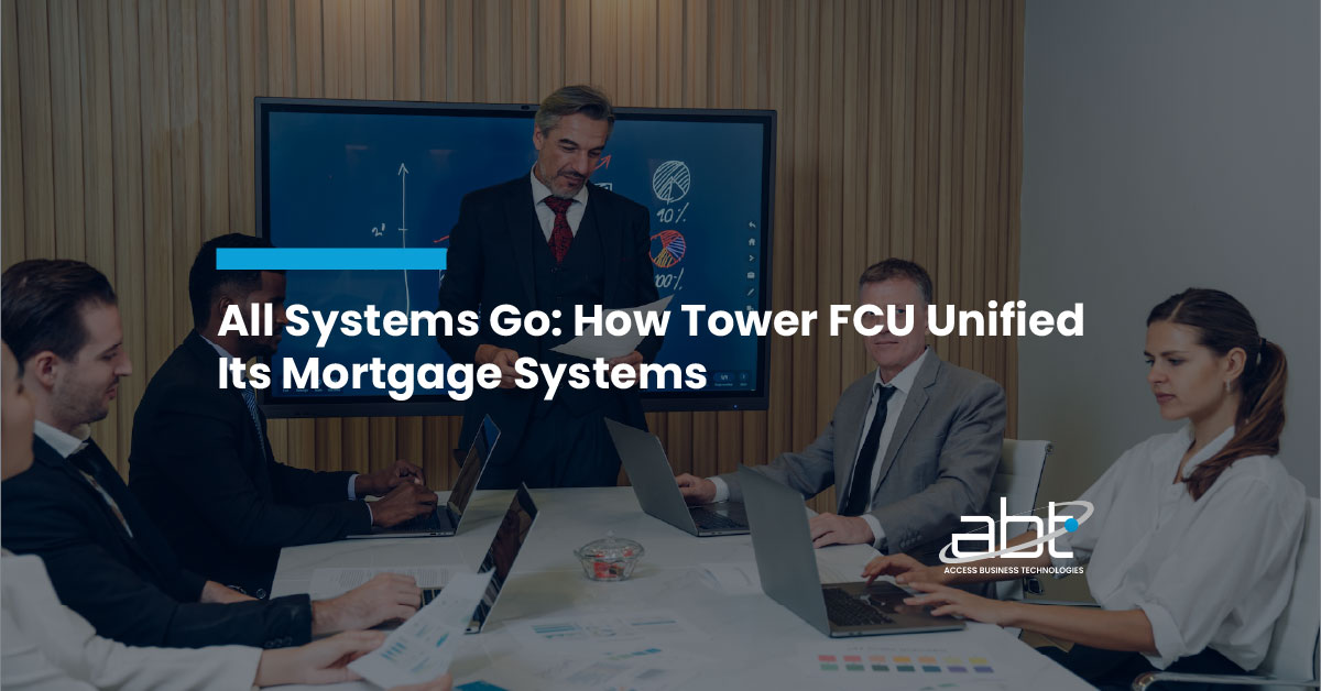 All Systems Go: How Tower FCU Unified Its Mortgage Systems
