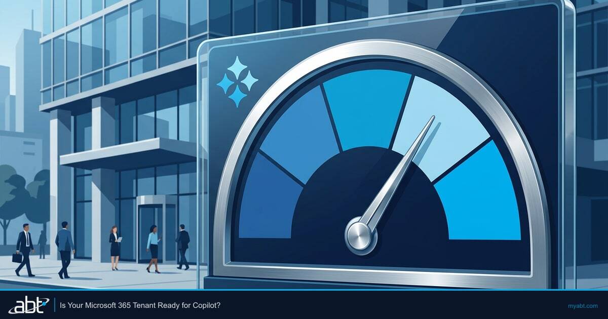Is Your Microsoft 365 Tenant Ready for Copilot? A Financial Services Readiness Assessment